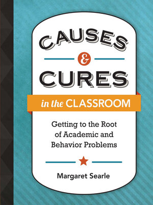 cover image of Causes & Cures in the Classroom